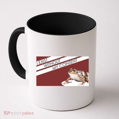 I Exist Without My Consent Funny Meme Frog Coffee Mug