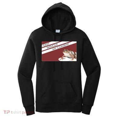 I Exist Without My Consent Funny Meme Frog Women's Hoodie