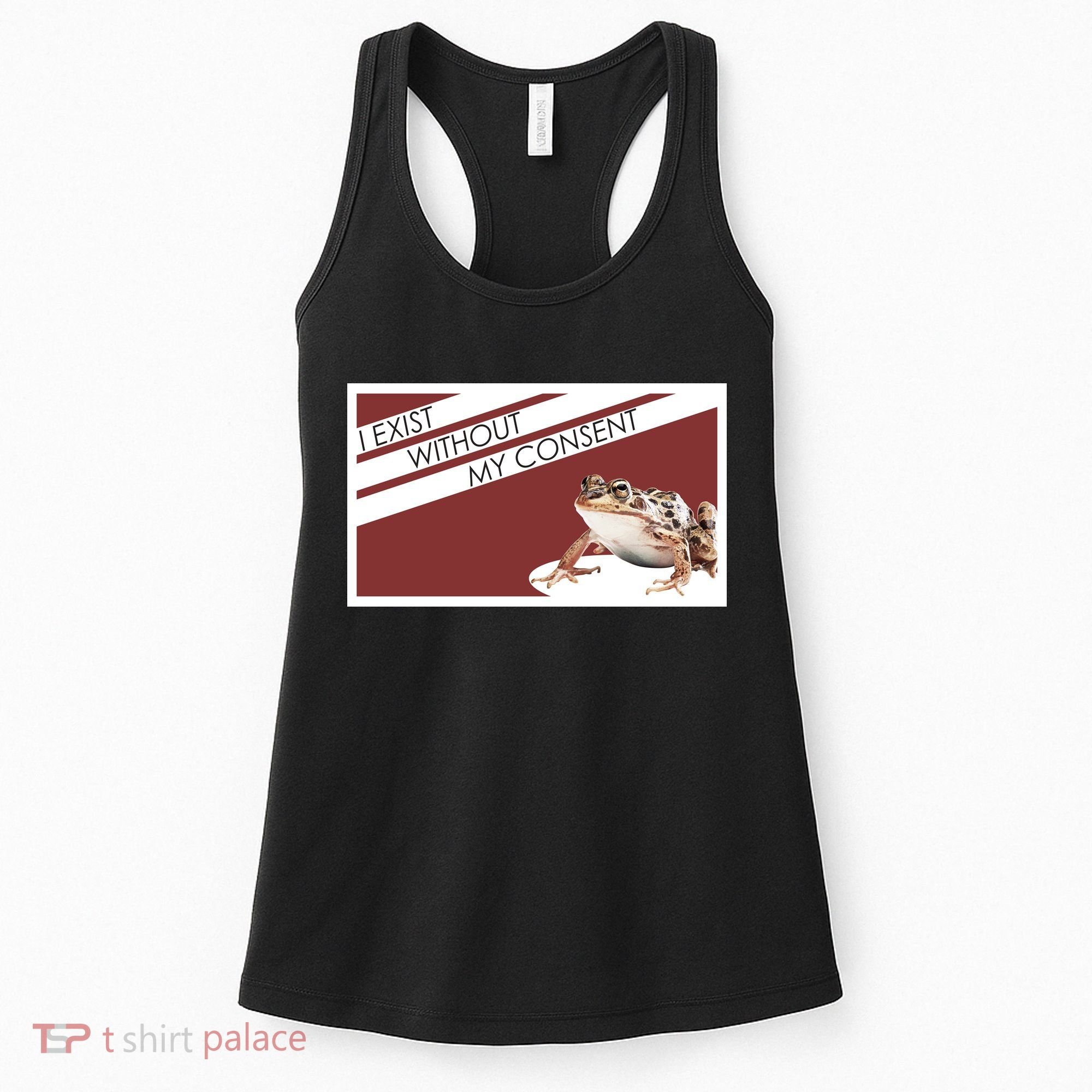 I Exist Without My Consent Funny Meme Frog Women's Tank Top