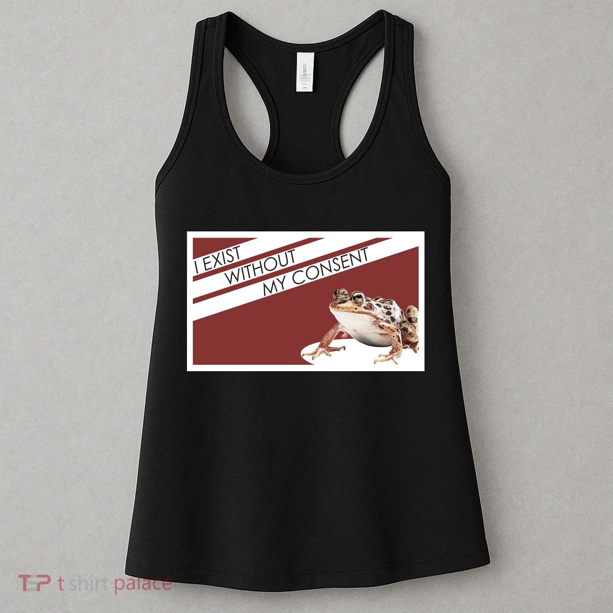 I Exist Without My Consent Funny Meme Frog Women's Tank Top