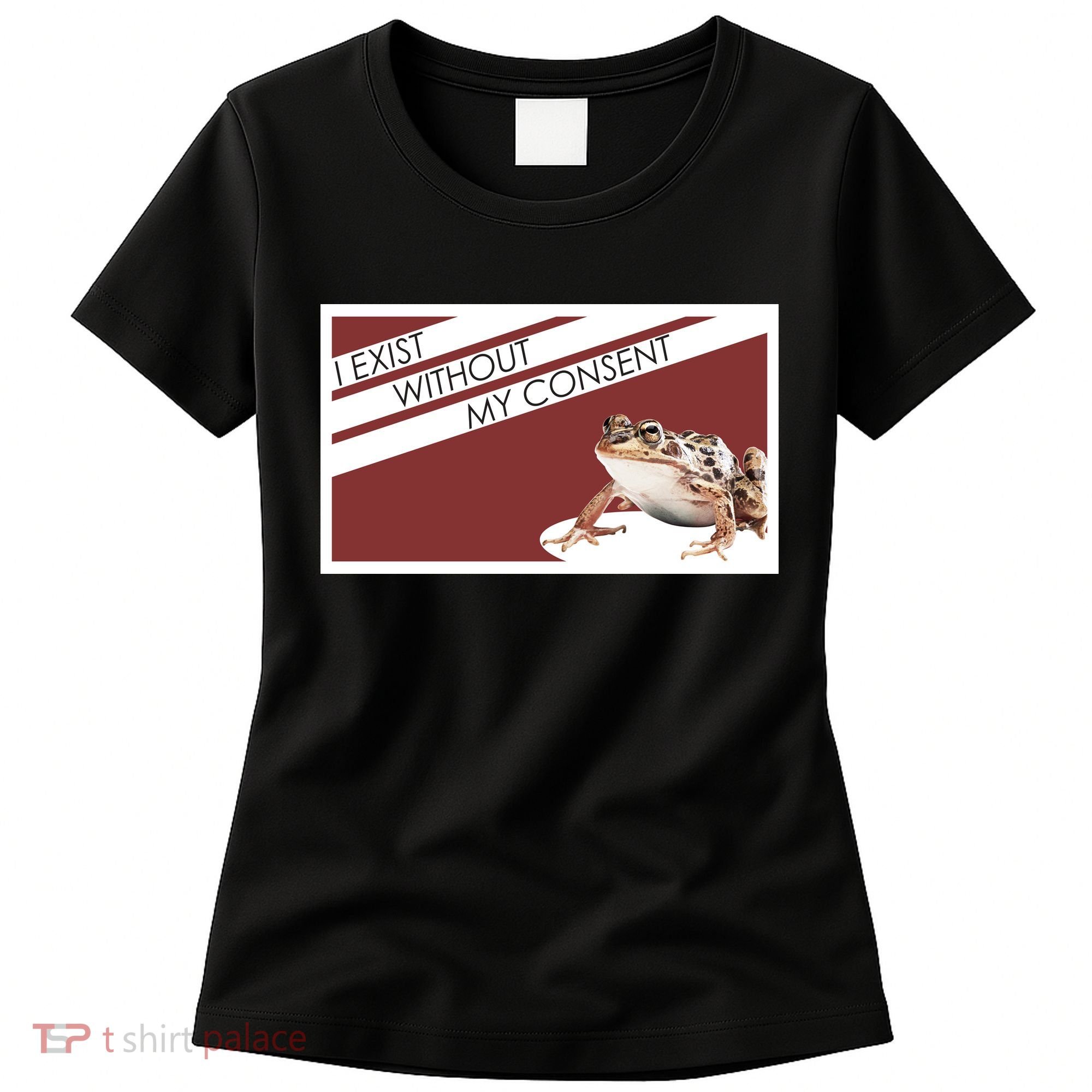I Exist Without My Consent Funny Meme Frog Women's T-Shirt