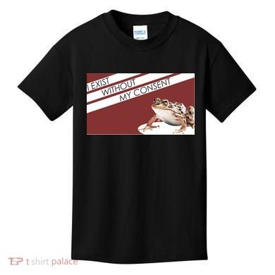 I Exist Without My Consent Funny Meme Frog Kids T-Shirt