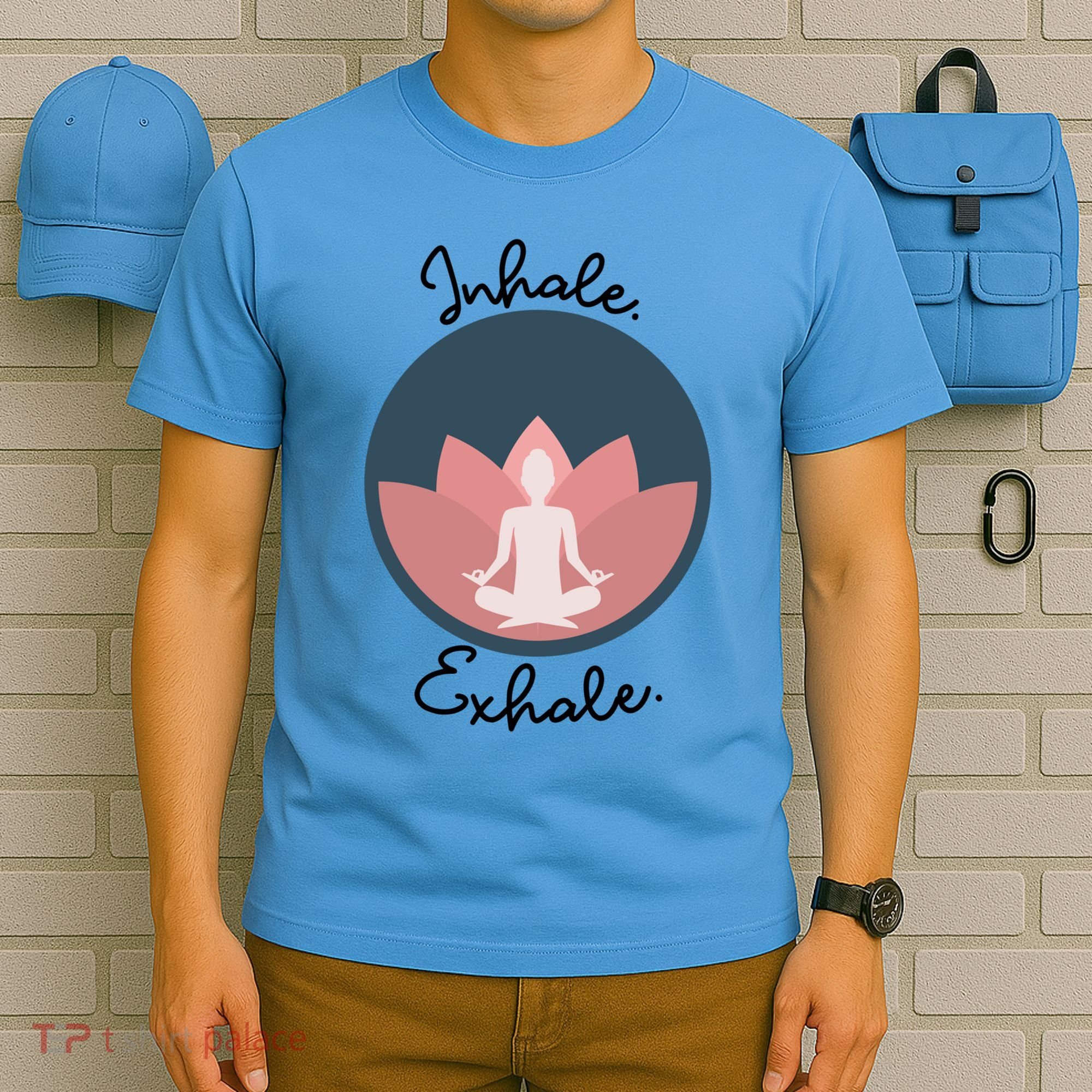 Inhale Exhale Yoga Meditation Zen Peace Breathe Wellness Gift T-Shirt