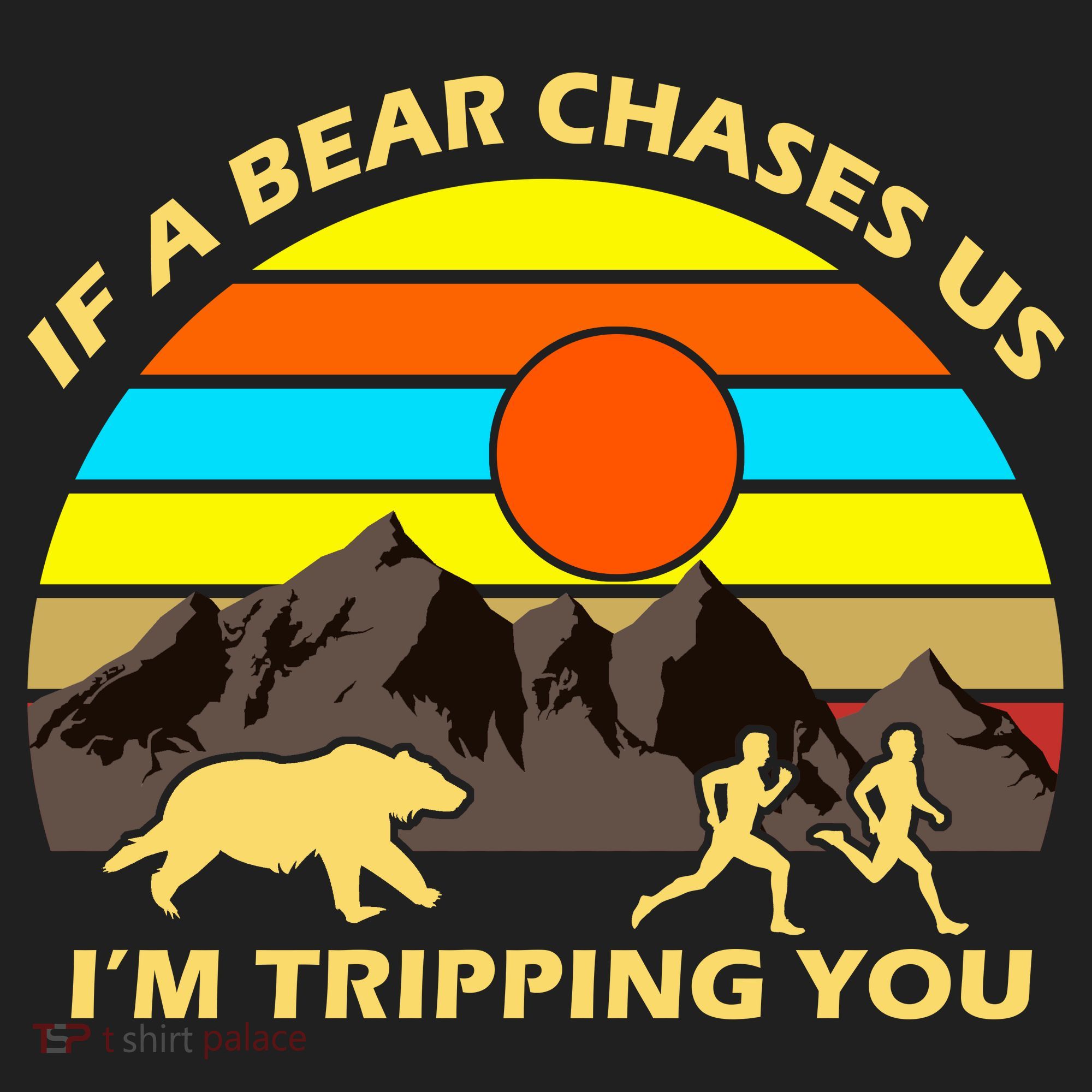 If A Bear Chases Us I'm Tripping You Women's Sweatshirt