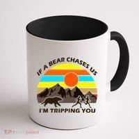 If A Bear Chases Us I'm Tripping You Coffee Mug thumb 1