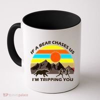 If A Bear Chases Us I'm Tripping You Coffee Mug thumb 0
