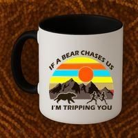 If A Bear Chases Us I'm Tripping You Coffee Mug thumb 2
