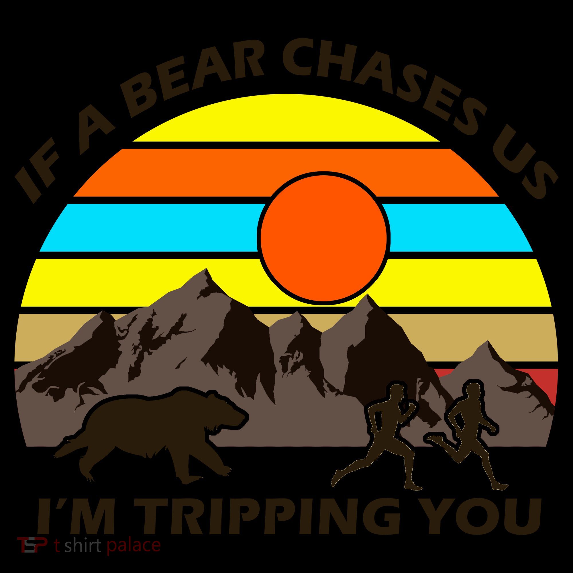 If A Bear Chases Us I'm Tripping You Coffee Mug