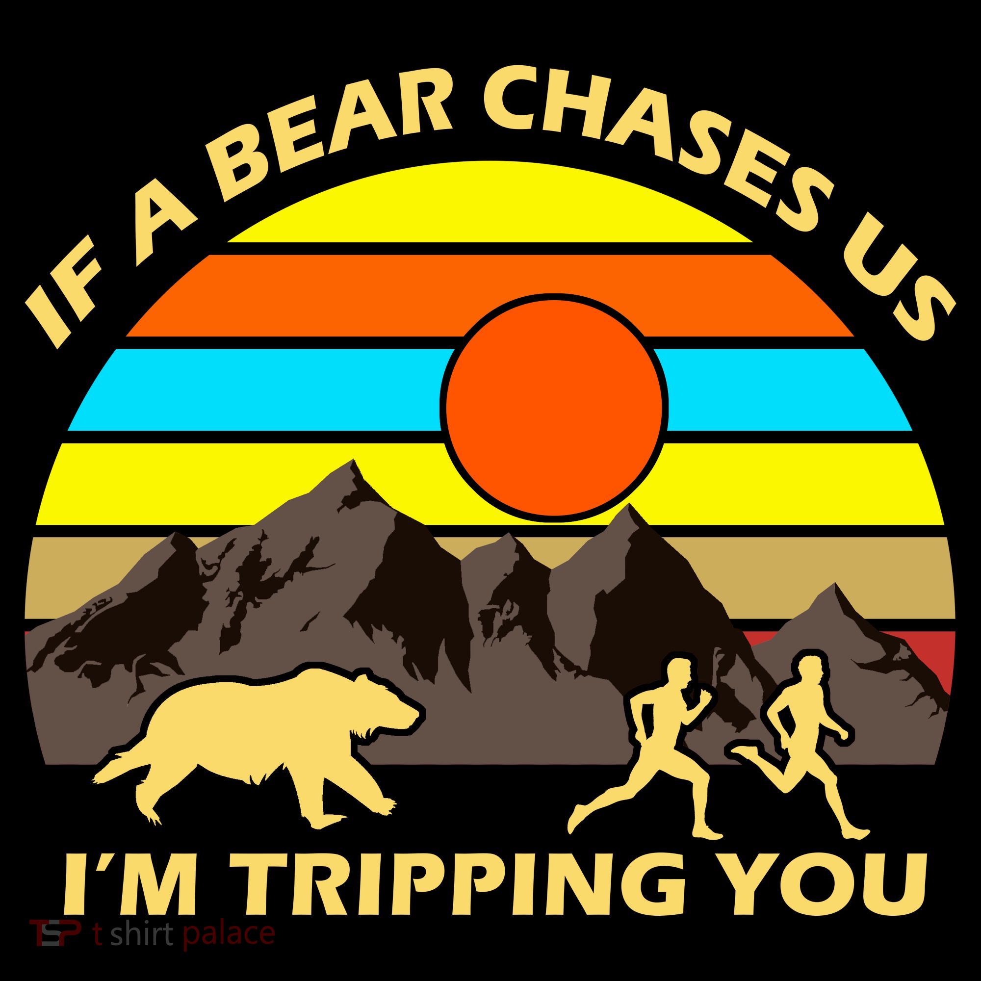 If A Bear Chases Us I'm Tripping You Women's Hoodie