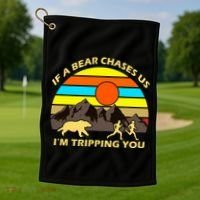 If A Bear Chases Us I'm Tripping You Golf Towel thumb 1