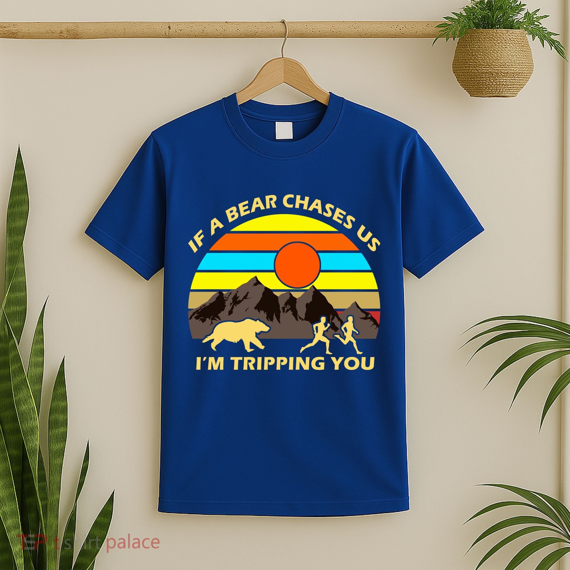 If A Bear Chases Us I'm Tripping You T-Shirt