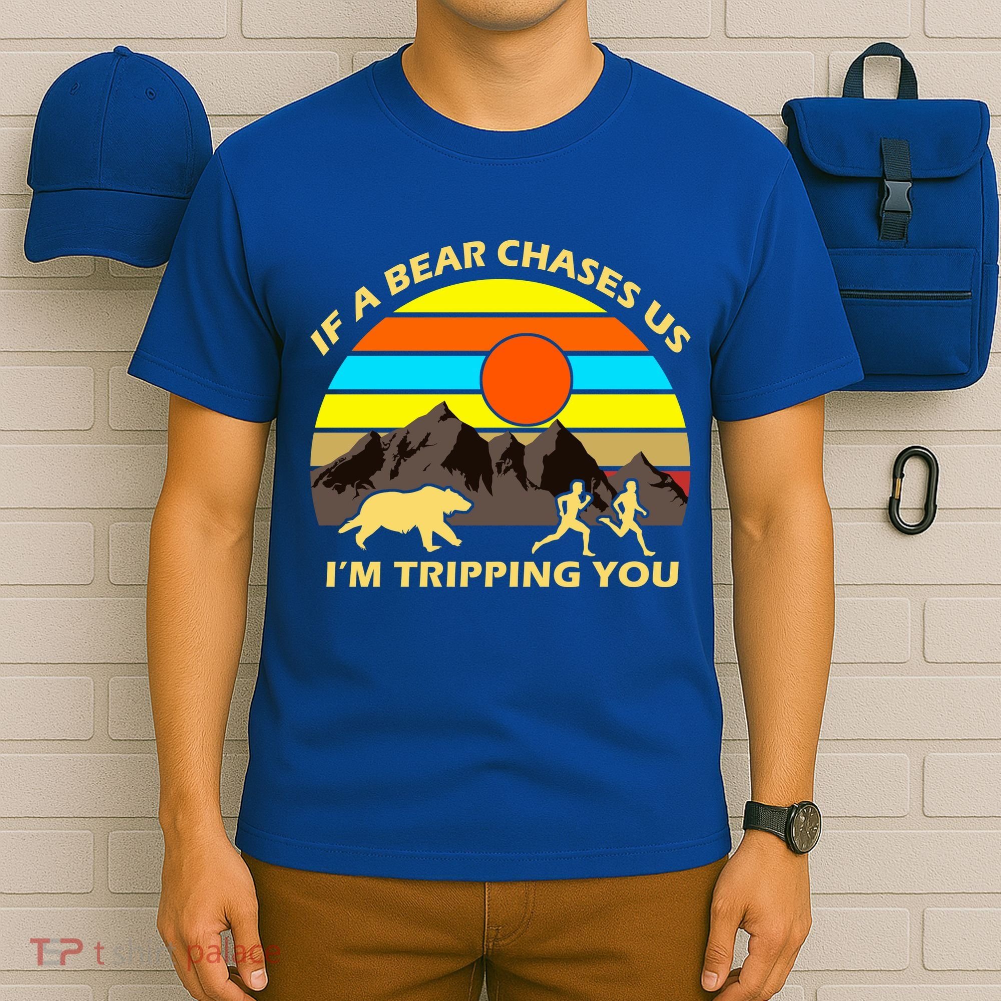 If A Bear Chases Us I'm Tripping You T-Shirt