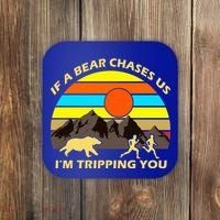 If A Bear Chases Us I'm Tripping You Coaster thumb 0