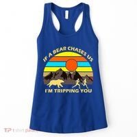 If A Bear Chases Us I'm Tripping You Women's Tank Top thumb 0