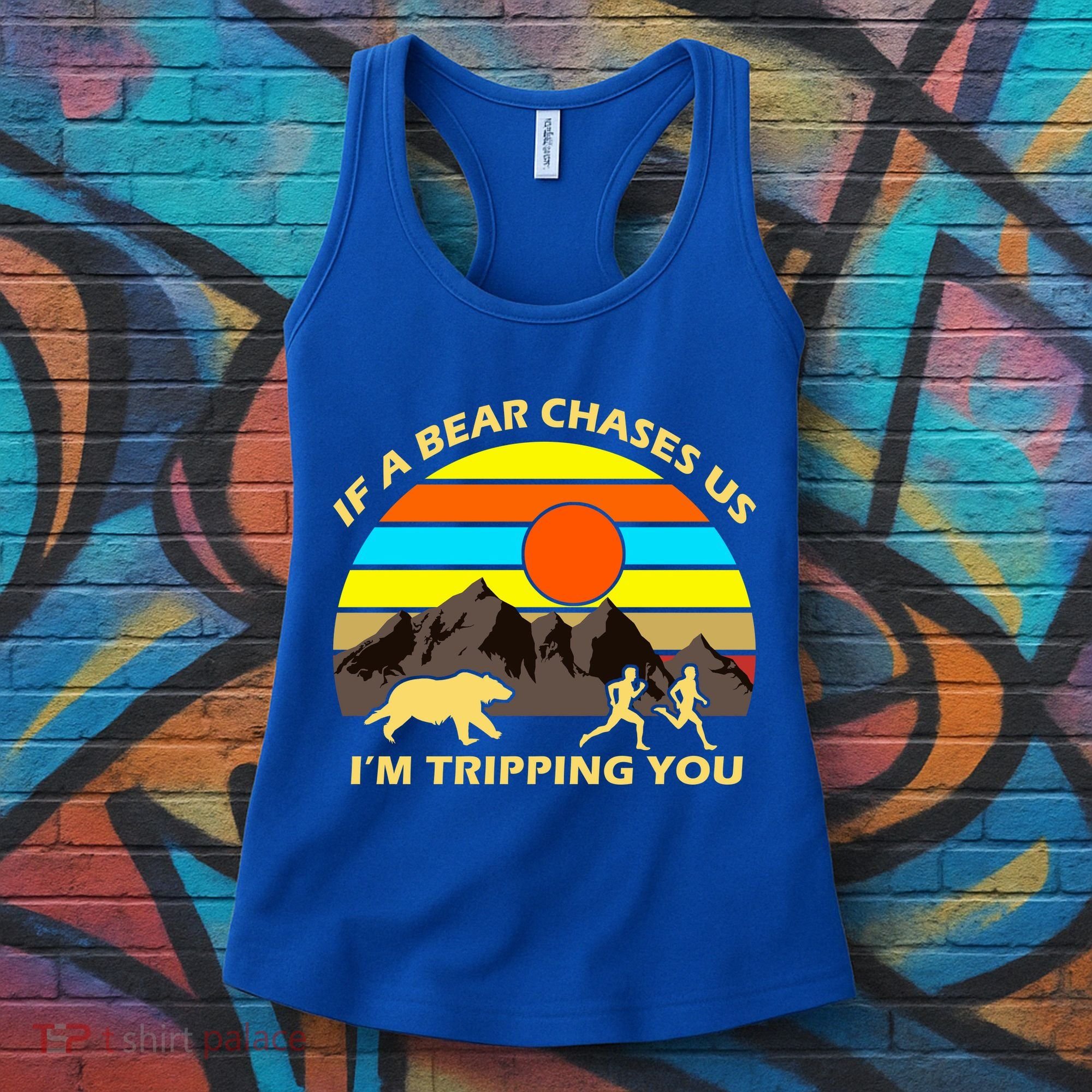 If A Bear Chases Us I'm Tripping You Women's Tank Top