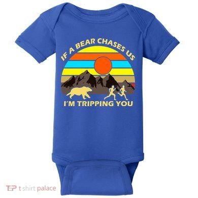 If A Bear Chases Us I'm Tripping You Baby Bodysuit
