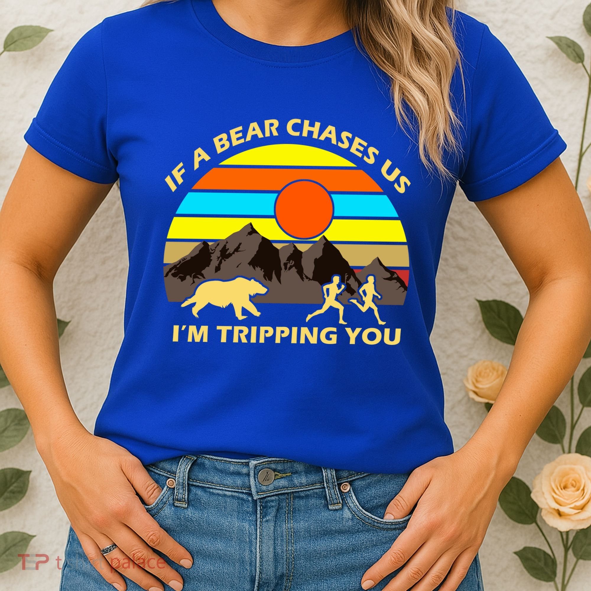 If A Bear Chases Us I'm Tripping You Women's T-Shirt