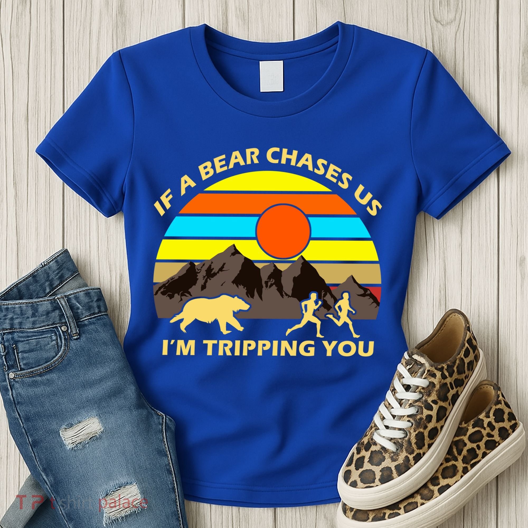 If A Bear Chases Us I'm Tripping You Women's T-Shirt
