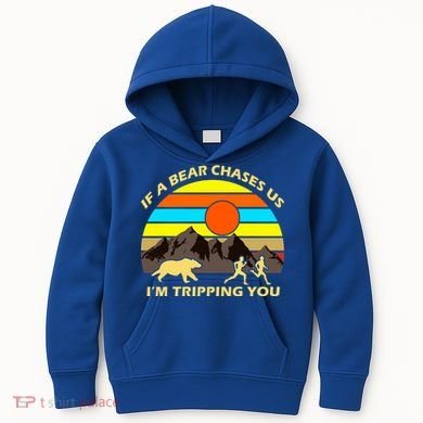 If A Bear Chases Us I'm Tripping You Kids Hoodie