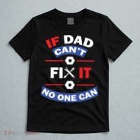 If Dad Can't Fix It No One Can T-Shirt thumb 5