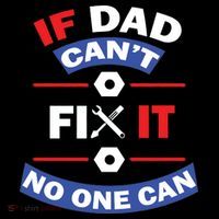 If Dad Can't Fix It No One Can T-Shirt thumb 7