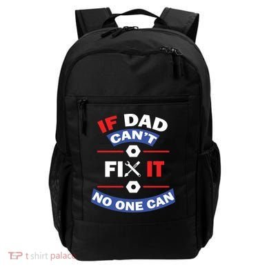 If Dad Can't Fix It No One Can Backpack