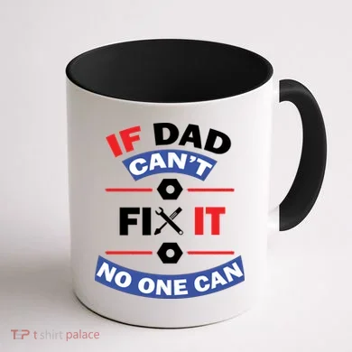 If Dad Can't Fix It No One Can Coffee Mug back
