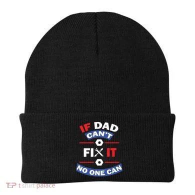 If Dad Can't Fix It No One Can Beanie