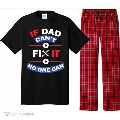 If Dad Can't Fix It No One Can Pajama Set
