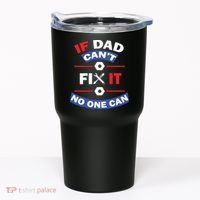 If Dad Can't Fix It No One Can Tumbler thumb 0