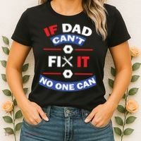 If Dad Can't Fix It No One Can Women's T-Shirt thumb 2