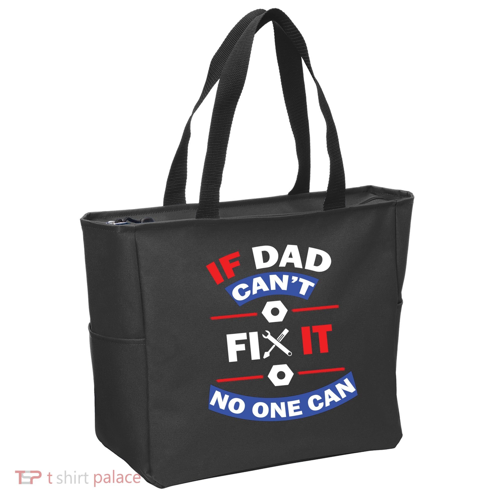 If Dad Can't Fix It No One Can Tote Bag