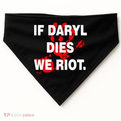 If Daryl Dies We Riot USA-Made Doggie Bandana