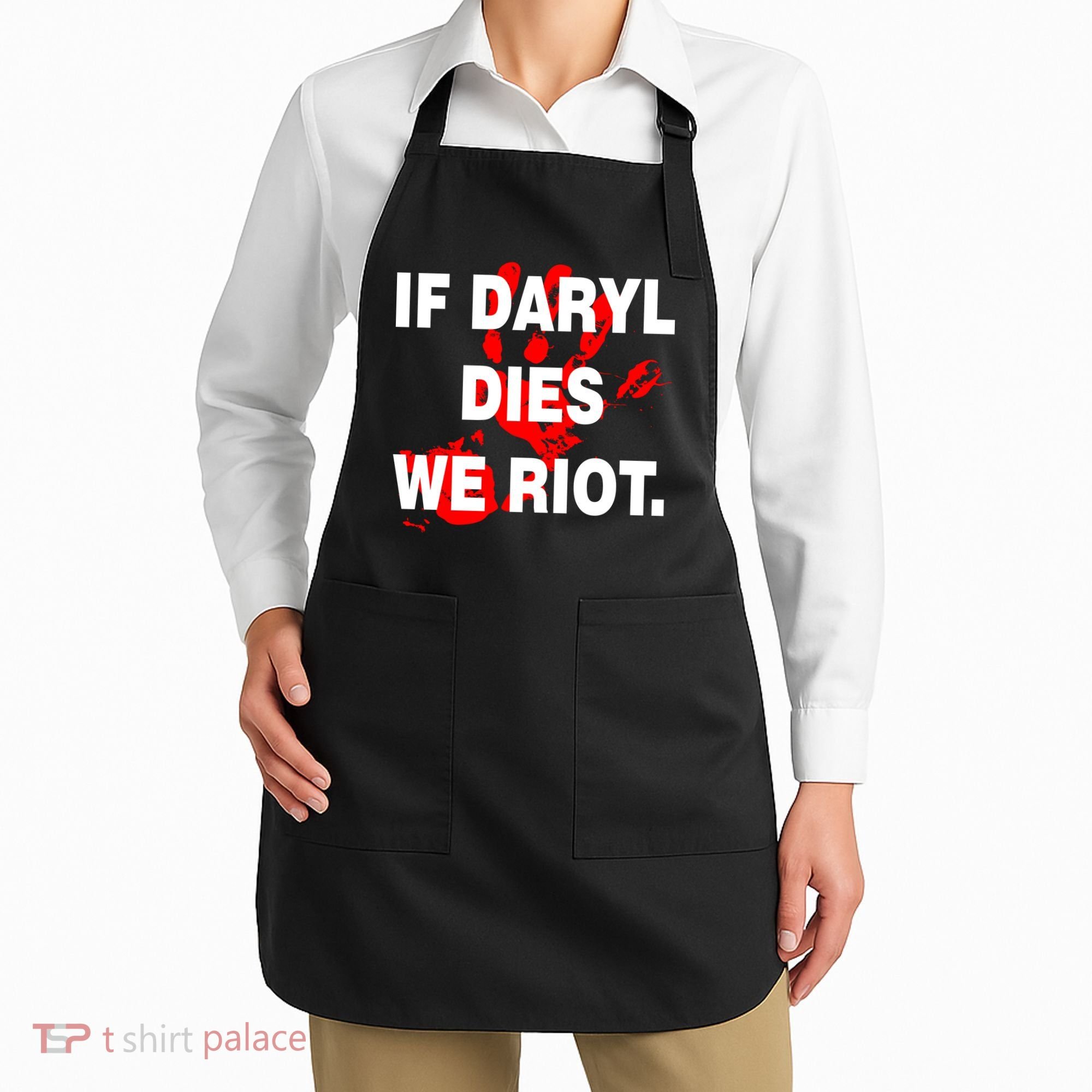 If Daryl Dies We Riot Apron