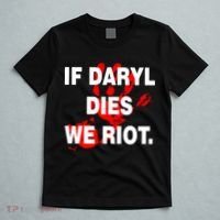 If Daryl Dies We Riot T-Shirt thumb 5