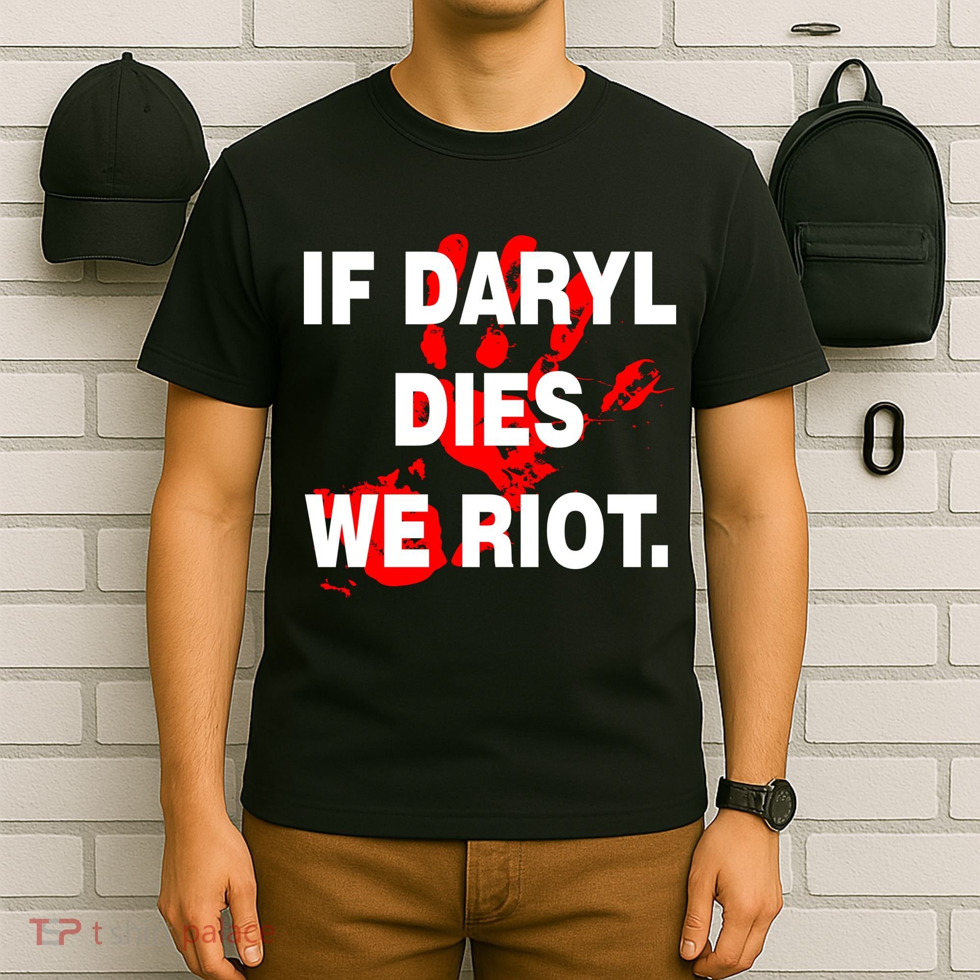 If Daryl Dies We Riot T-Shirt