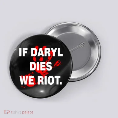 If Daryl Dies We Riot Button