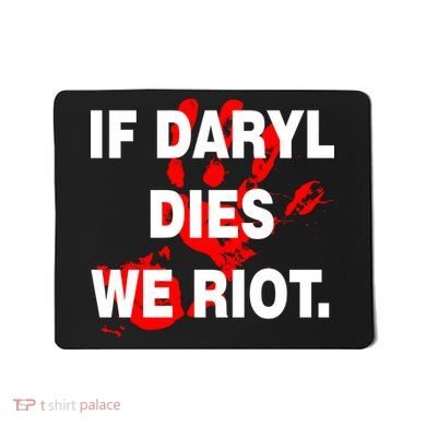 If Daryl Dies We Riot Mousepad