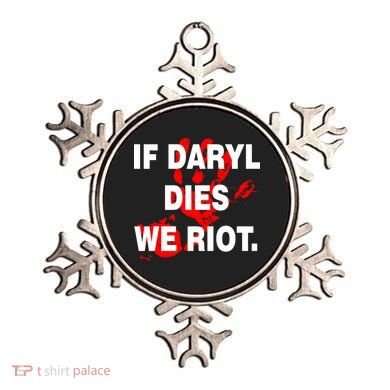 If Daryl Dies We Riot Ornament