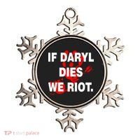 If Daryl Dies We Riot Ornament thumb 0