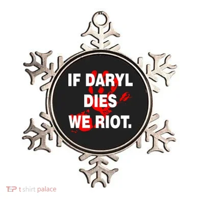 If Daryl Dies We Riot Ornament
