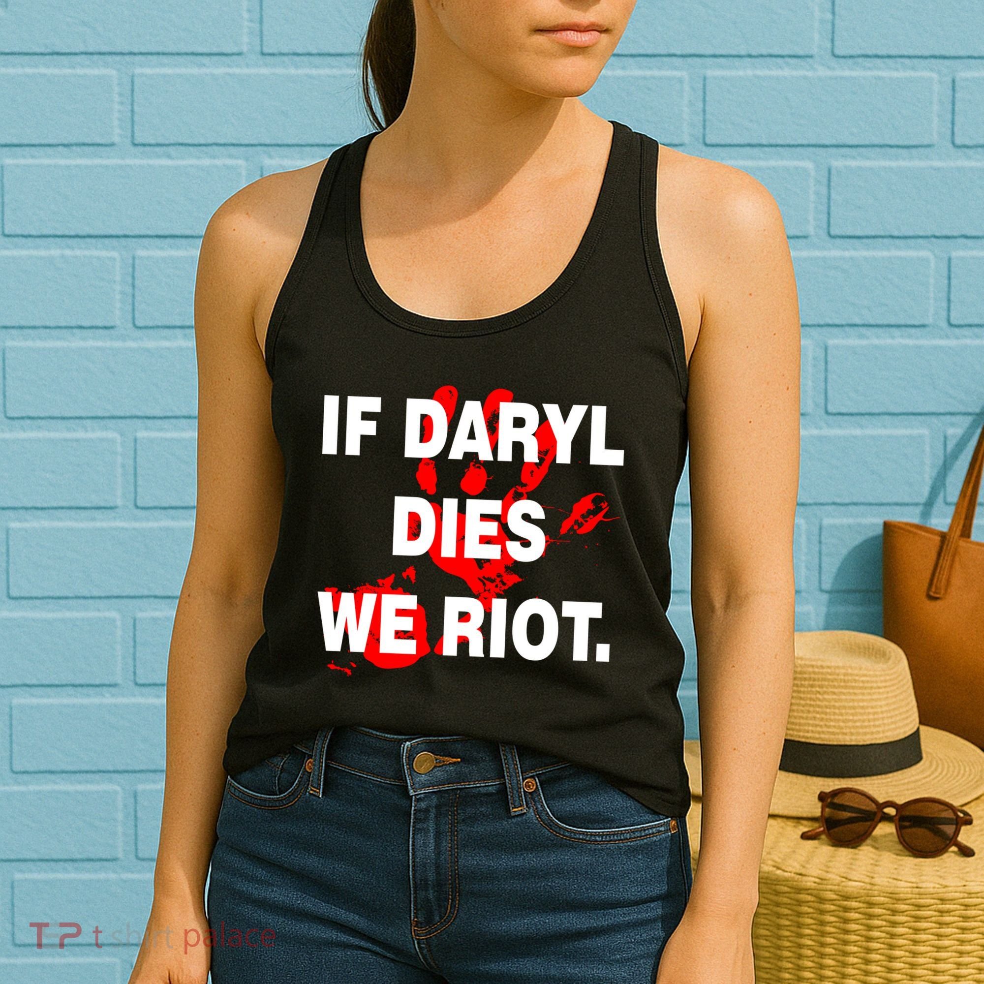 If Daryl Dies We Riot Women's Tank Top