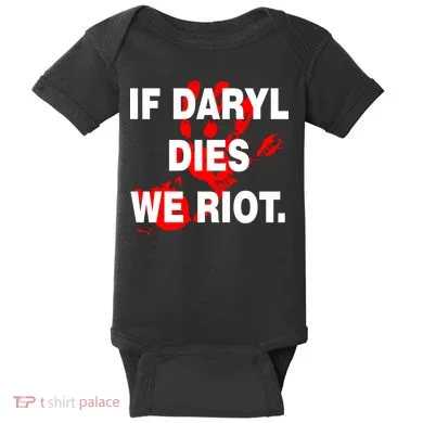 If Daryl Dies We Riot Baby Bodysuit