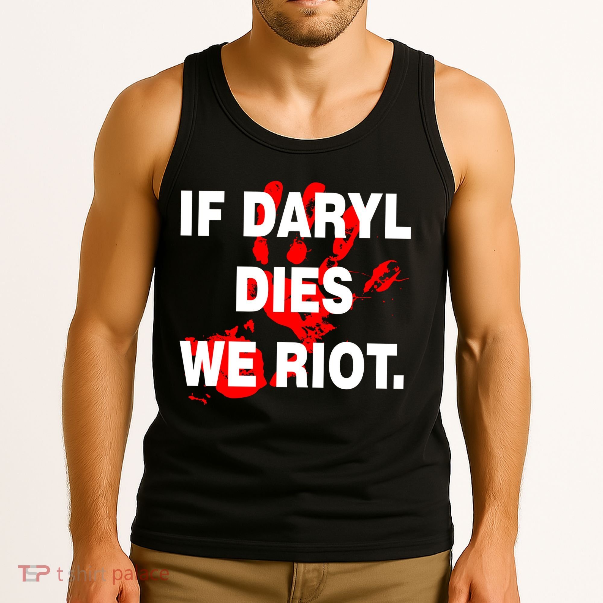 If Daryl Dies We Riot Tank Top