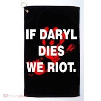 If Daryl Dies We Riot Golf Towel thumb 0