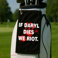 If Daryl Dies We Riot Golf Towel thumb 2