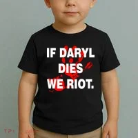 If Daryl Dies We Riot Toddler T-Shirt thumb 2