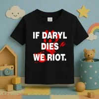 If Daryl Dies We Riot Toddler T-Shirt thumb 3