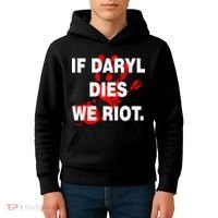 If Daryl Dies We Riot Kids Hoodie thumb 4