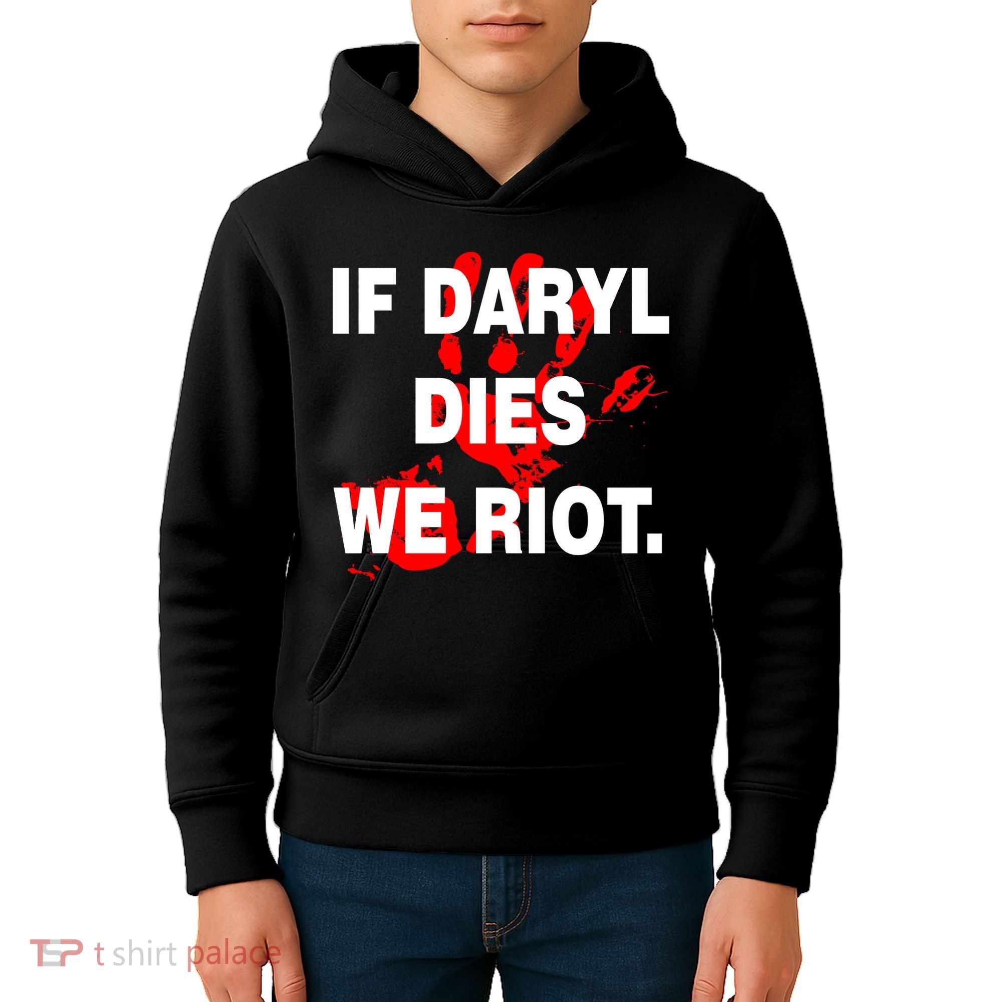 If Daryl Dies We Riot Kids Hoodie